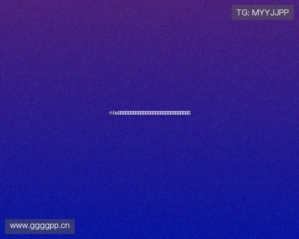 nba篮球比赛免费直播在线观看全攻略精彩赛事实时呈现高清流畅体验 nba篮球比赛免费直播在线观看全攻略精彩赛事实时呈现高清流畅体验